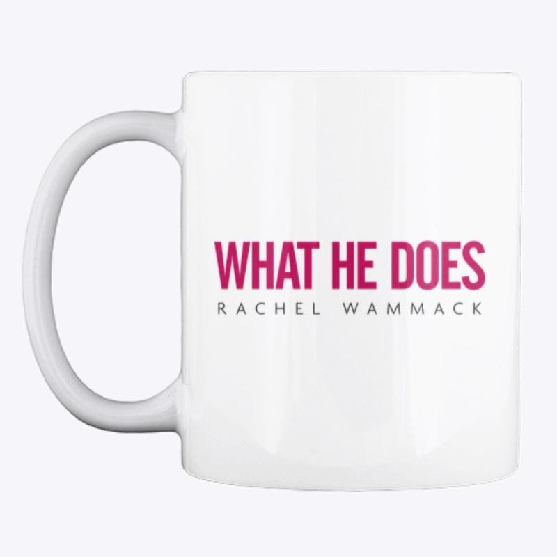 "What He Does" Lyric Mug